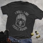 DND I Roll A Gain T-Shirt