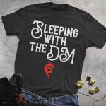 DND Sleeping With DM Tee