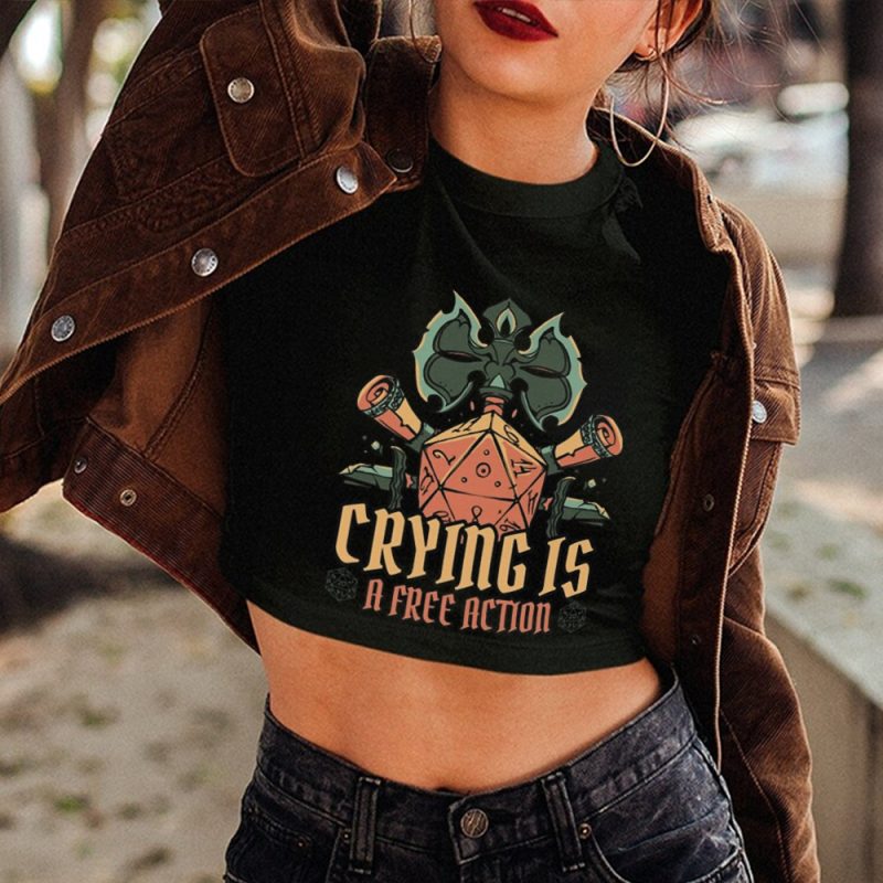 Crying Is Free Action DND Crop Tee