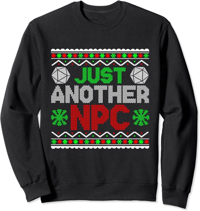 Just Another NPC Funny Tabletop Christmas D20 Ugly Sweater Sweatshirt