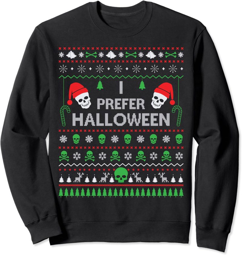 Funny I Prefer Halloween Christmas Sweater Best Ugly X-mas Sweatshirt