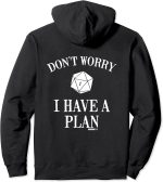 DND Don't Worry I Have A Plan Role Playing Game D20 Game Master Pullover Hoodie